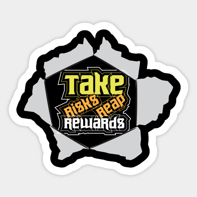 Take Risks Reap Rewards Sticker by T-Shirt Attires